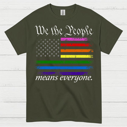We The People Means Everyone Pride T Shirt