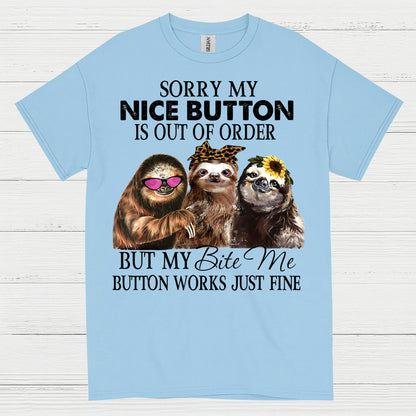Sorry My Nice Button Sloth T Shirt