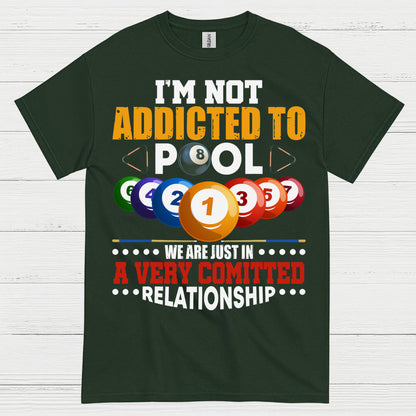 Not Addicted To Pool Funny T Shirt