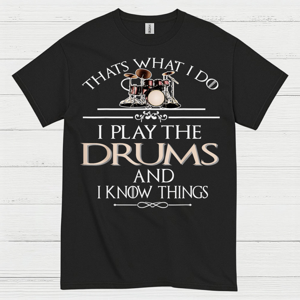 I Play The Drums T Shirt