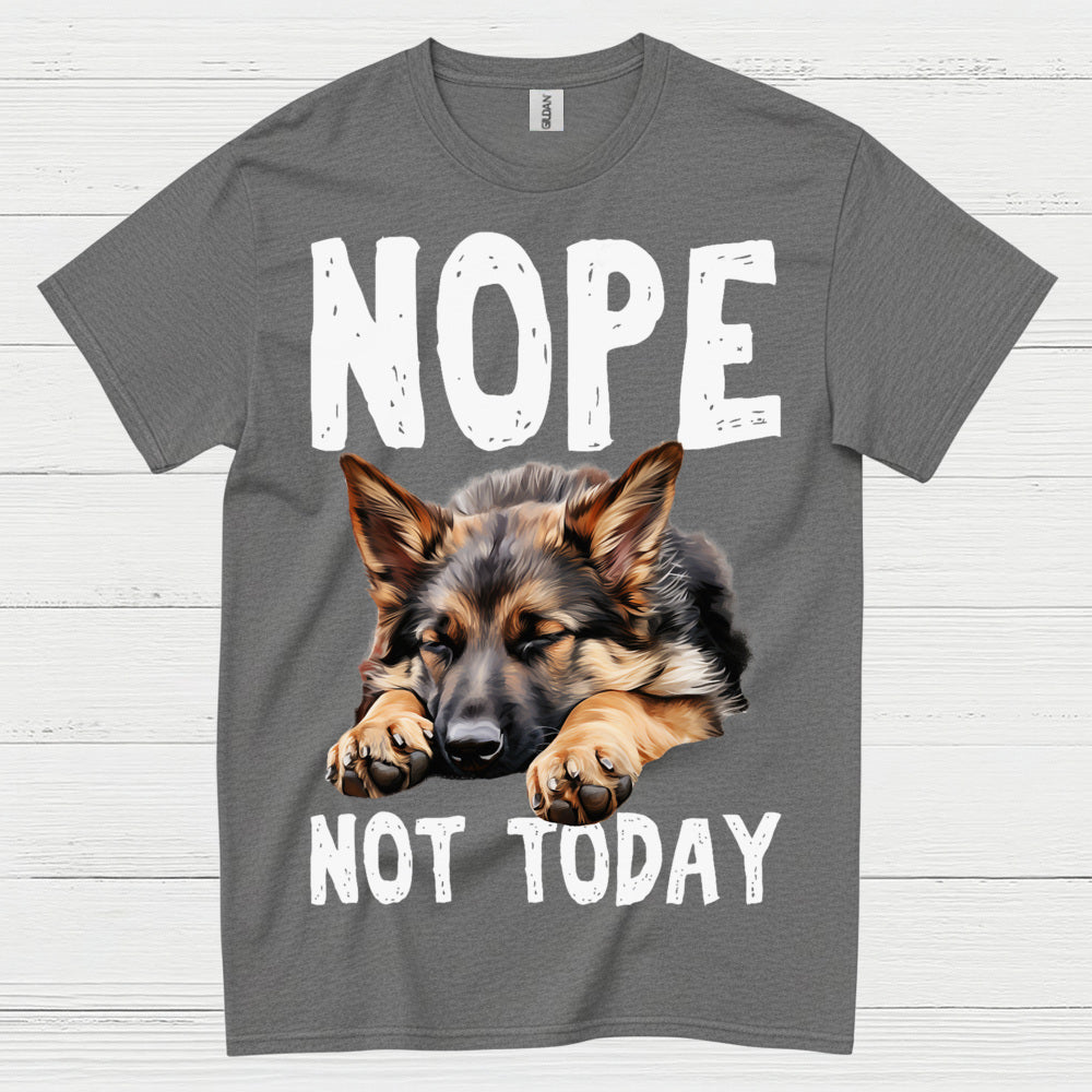 Nope Not Today German Shepherd Funny T Shirt