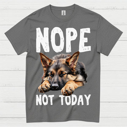 Nope Not Today German Shepherd Funny T Shirt