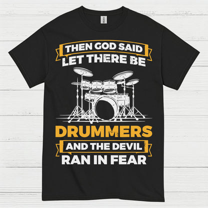 Let There Be Drummers T Shirt