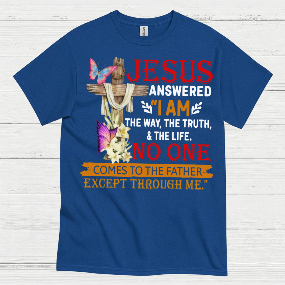 Jesus I Am The Way Christian T Shirt