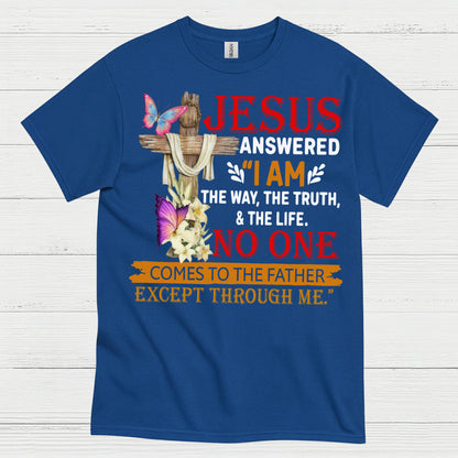 Jesus I Am The Way Christian T Shirt