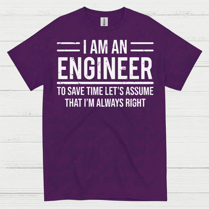 Always Right Engineer Humor T Shirt