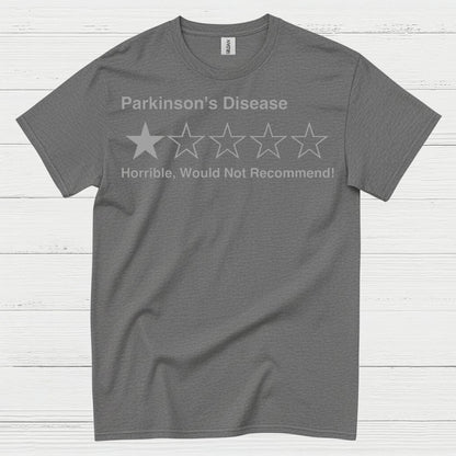 Parkinsons Disease Would Not Recommend T Shirt