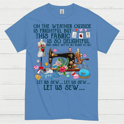 Let Us Sew Fabric Sewing Humor T Shirt