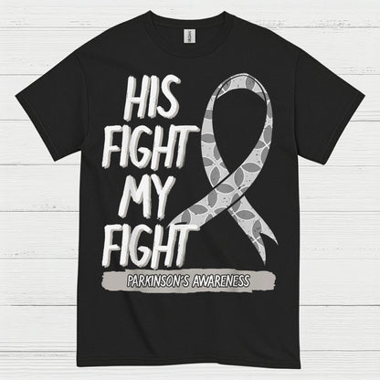 His Fight My Fight Parkinsons T Shirt