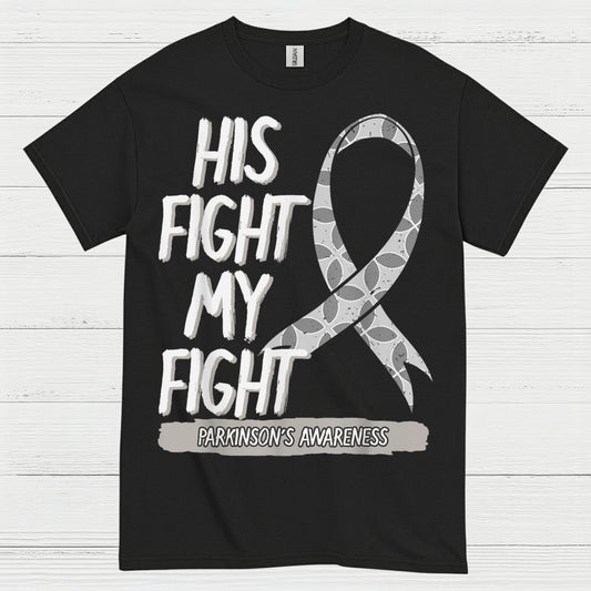 His Fight My Fight Parkinsons T Shirt