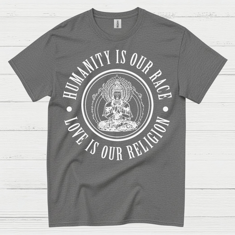 Humanity Is Our Race Love Is Our Religion T Shirt