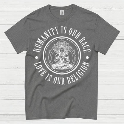 Humanity Is Our Race Love Is Our Religion T Shirt
