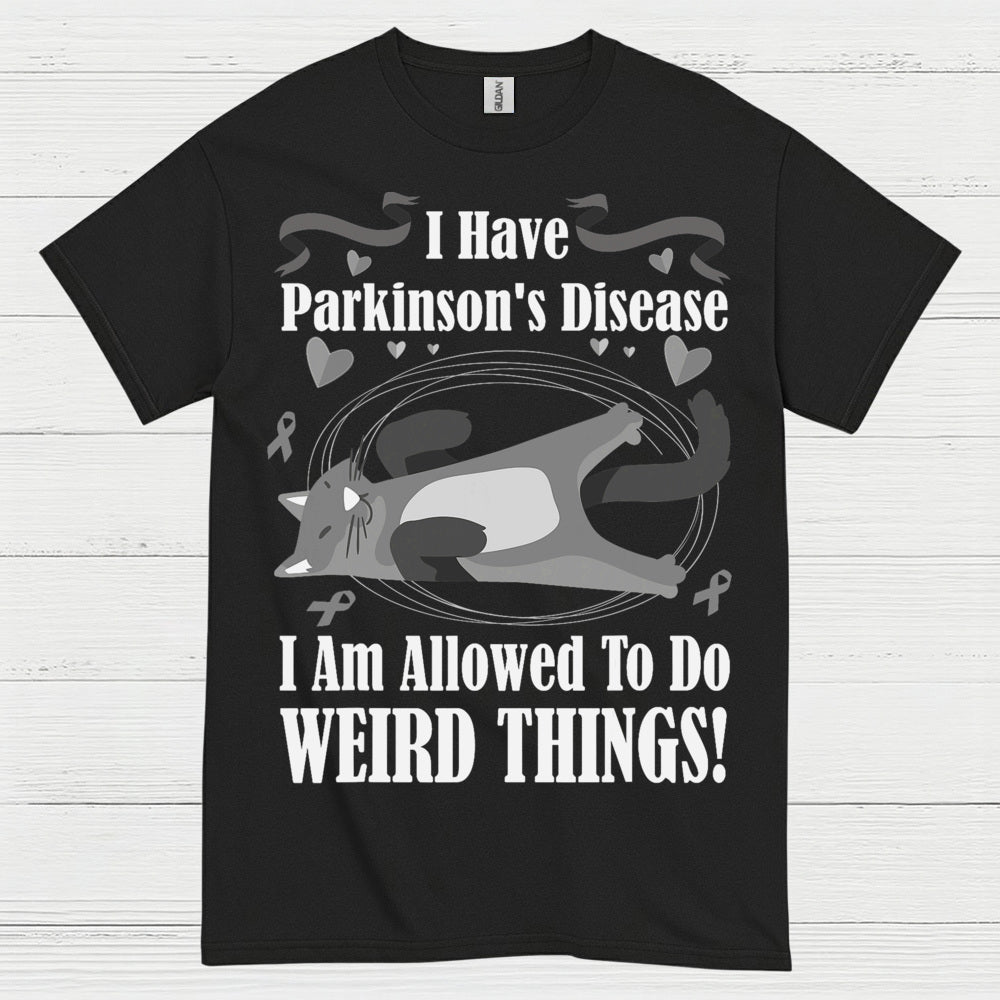 I Have Parkinsons Weird Things T Shirt