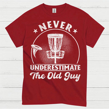 Never Underestimate The Old Guy Disc Golf T Shirt