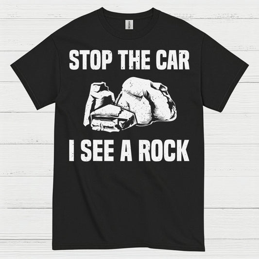 Stop The Car I See A Rock T Shirt