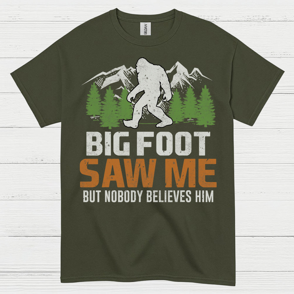 Bigfoot Saw Me Funny Quote T Shirt