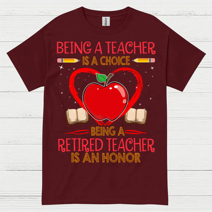 Being a Teacher is a Choice T Shirt