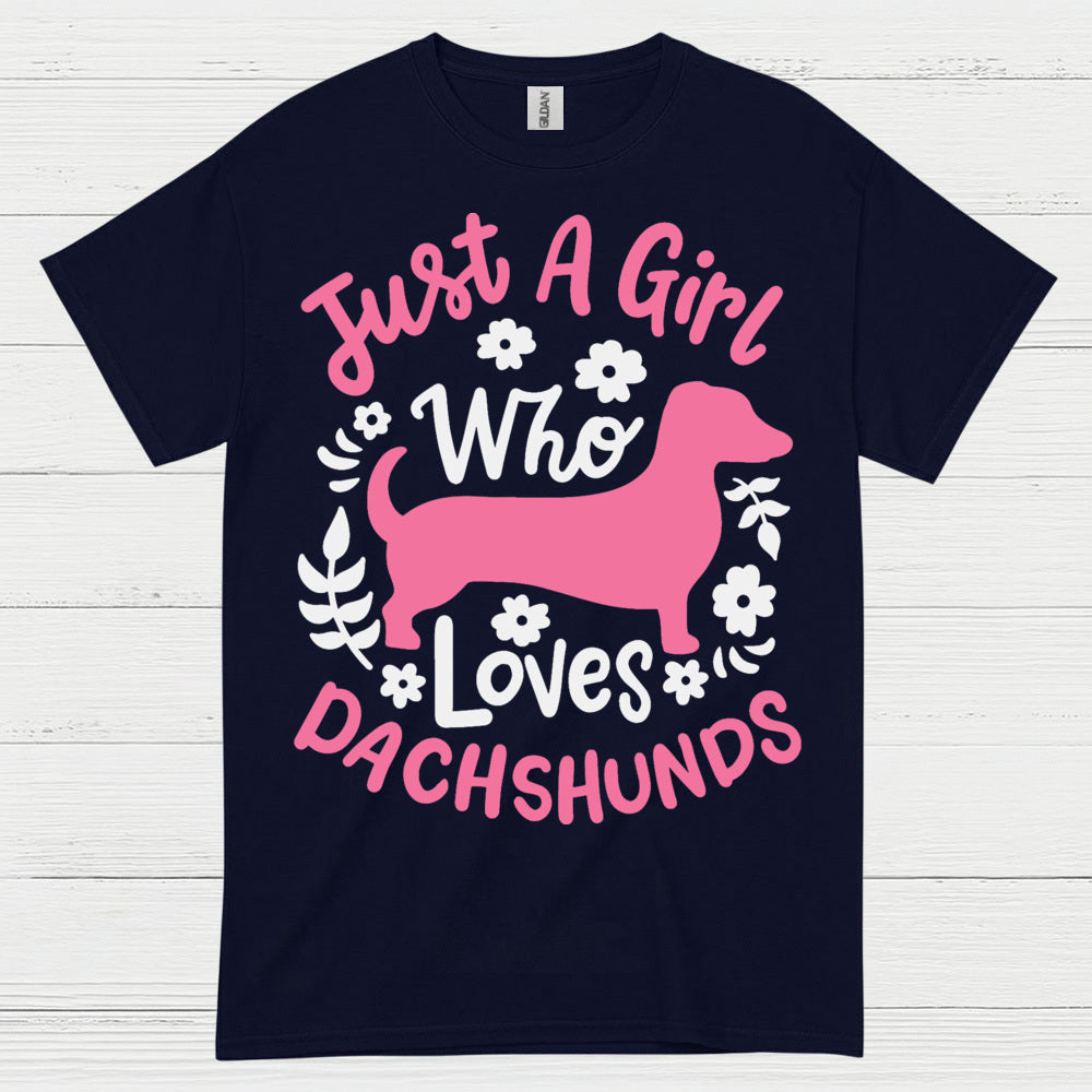 Just A Girl Who Loves Dachshunds T Shirt