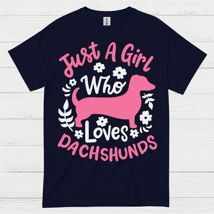 Just A Girl Who Loves Dachshunds T Shirt