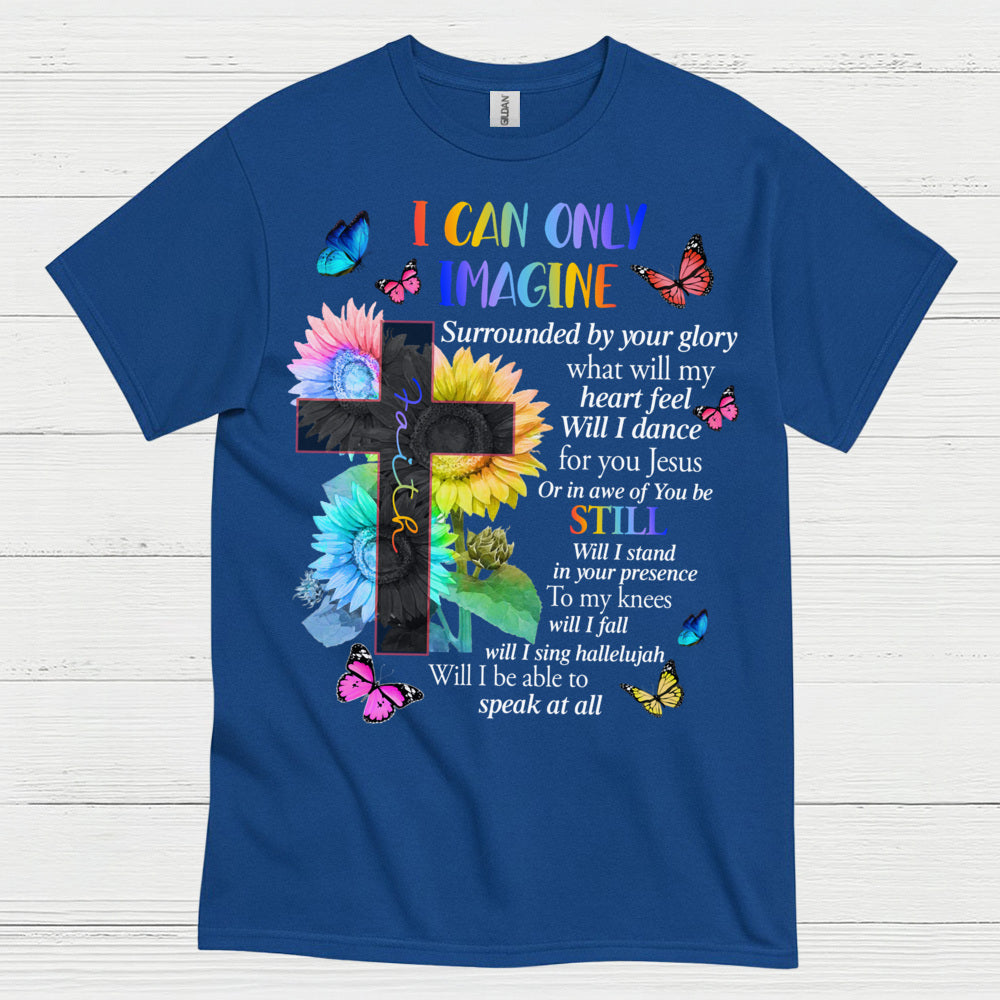 I Can Only Imagine Christian Worship T Shirt