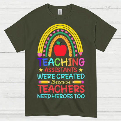 Teachers Need Heroes Too T Shirt