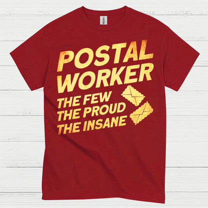 Postal Worker Proud Insane T Shirt