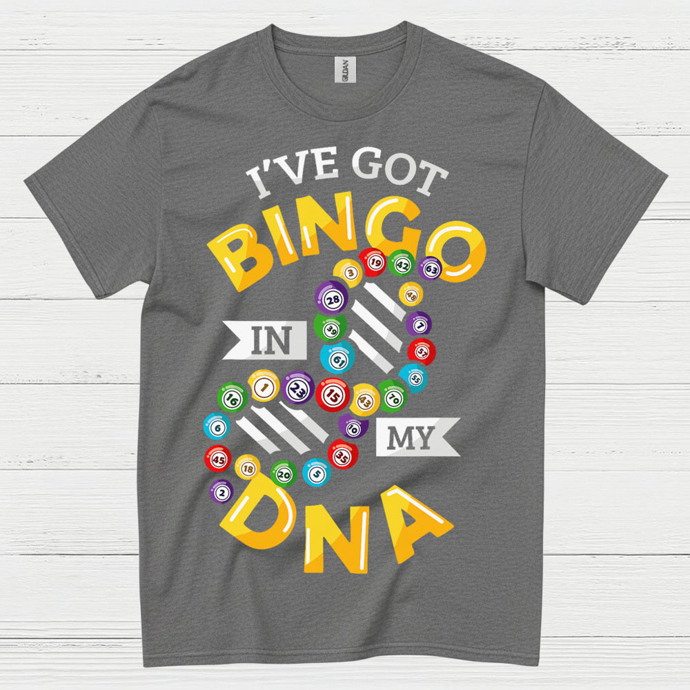 Ive Got Bingo In My DNA T Shirt