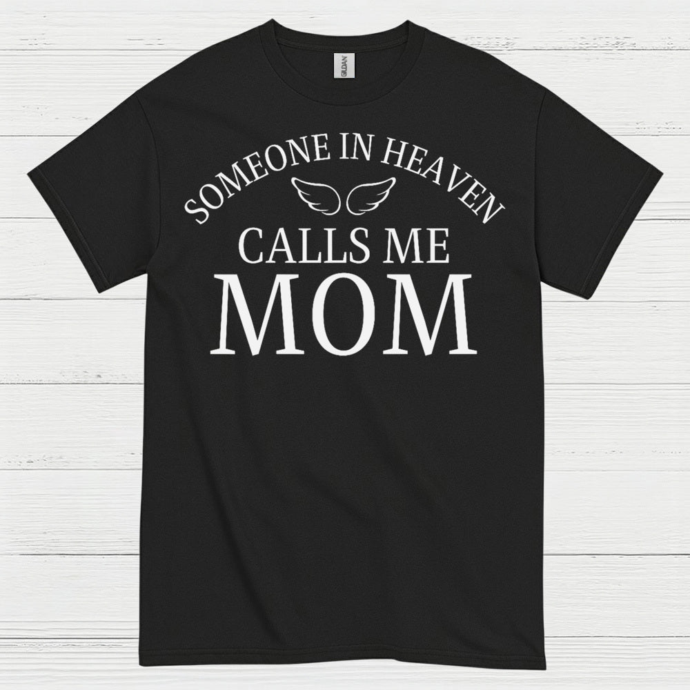Someone In Heaven Calls Me Mom T Shirt