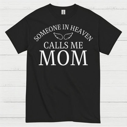 Someone In Heaven Calls Me Mom T Shirt