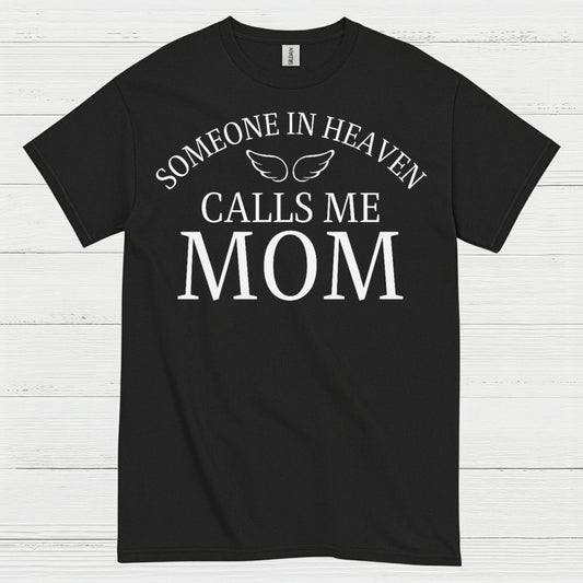 Someone In Heaven Calls Me Mom T Shirt