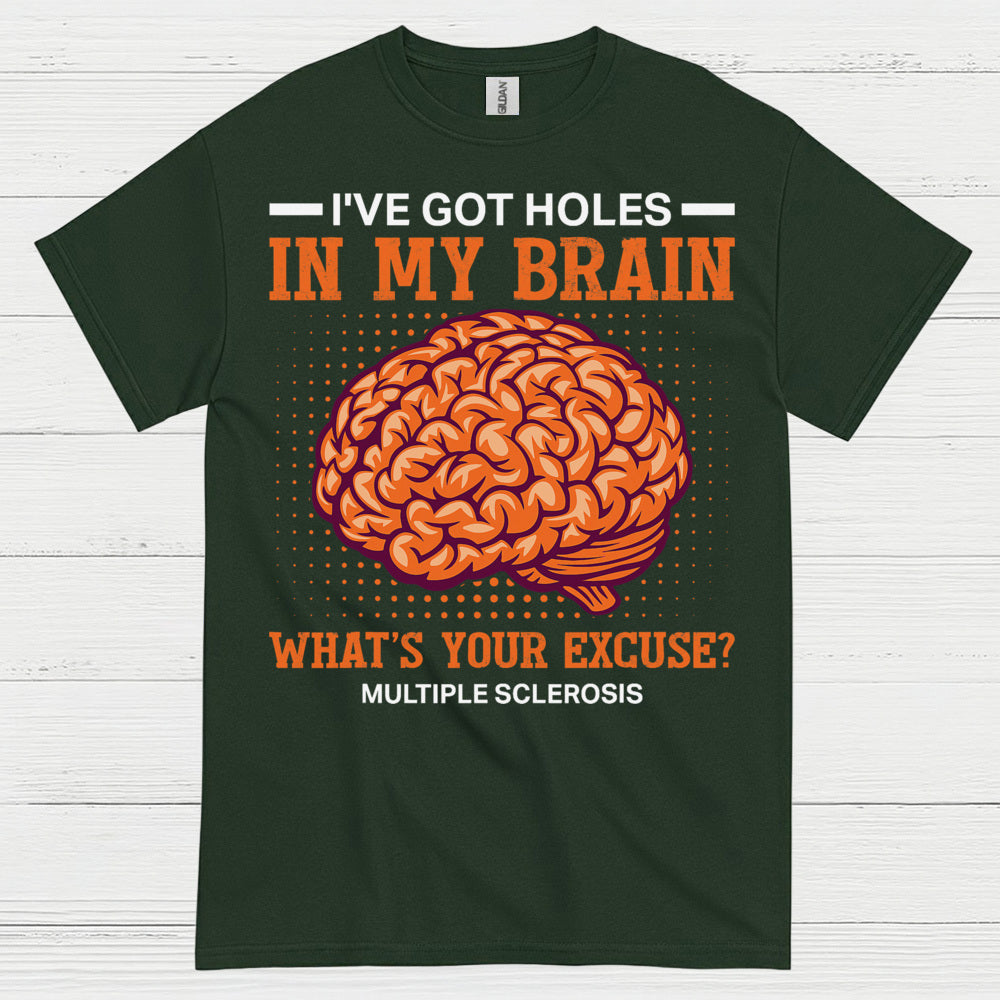 Holes In My Brain Multiple Sclerosis T Shirt