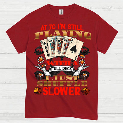70 Card Game Humor Birthday T Shirt