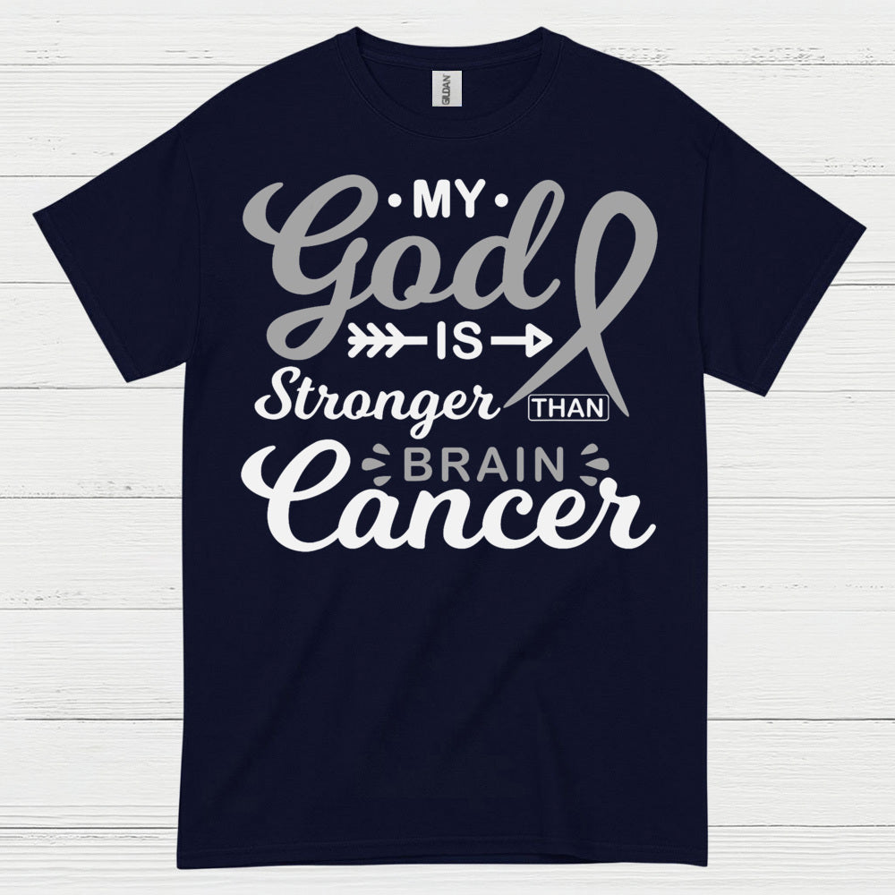 My God Is Stronger Than Brain Cancer T Shirt
