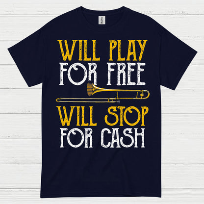 Will Play For Free Trombone T Shirt