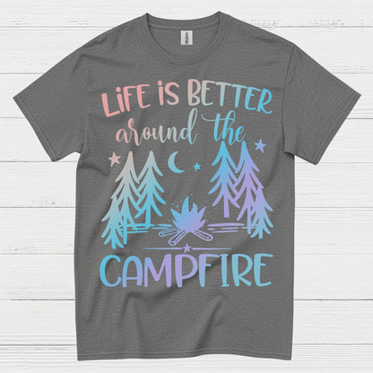 Life Is Better Around The Campfire Quote T Shirt