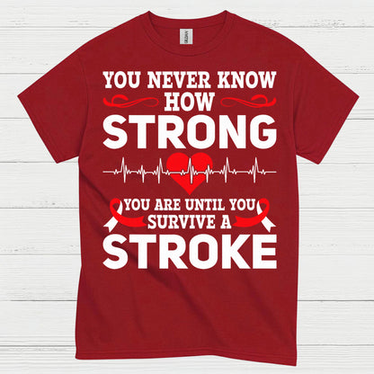 Strong Until You Survive A Stroke Awareness T Shirt