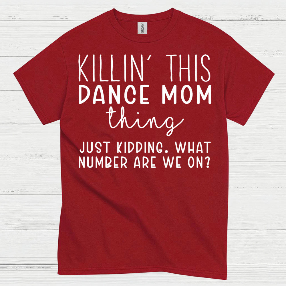 Dance Mom Humor Funny T Shirt