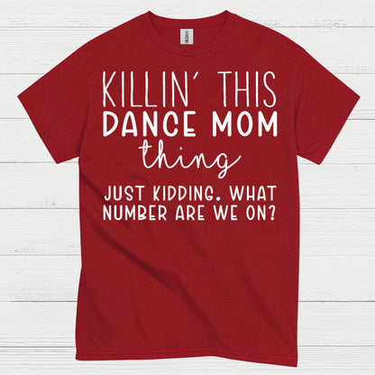 Dance Mom Humor Funny T Shirt