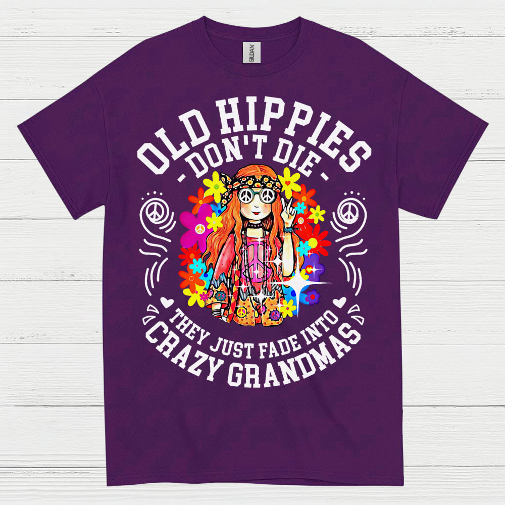 Old Hippies Dont Die Crazy Grandma T Shirt