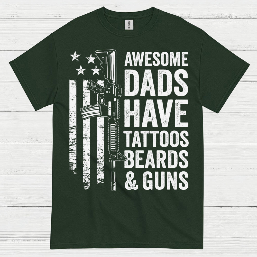 Awesome Dads Have Tattoos Beards And Guns T Shirt