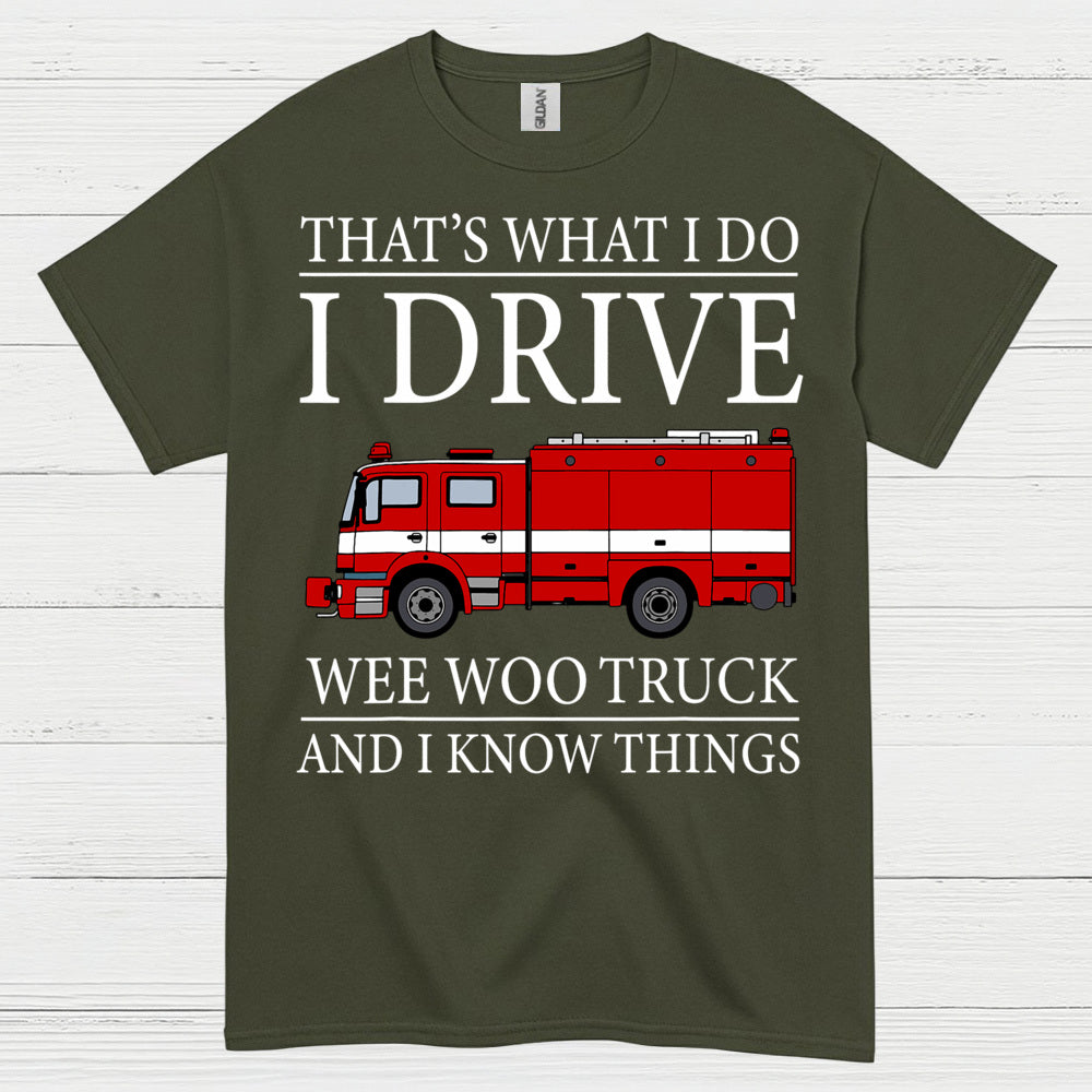I Drive Wee Woo Truck Firefighter Humor T Shirt
