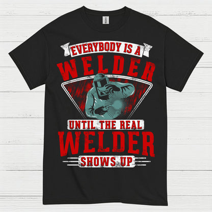 Real Welder Shows Up T Shirt