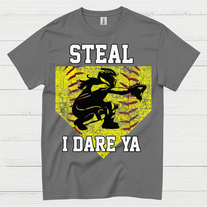 Steal I Dare Ya Softball T Shirt