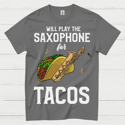 Will Play Saxophone For Tacos Funny T Shirt