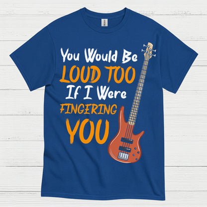 Loud Bass Player T Shirt