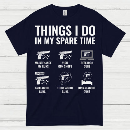 Things I Do In My Spare Time Gun Lover T Shirt