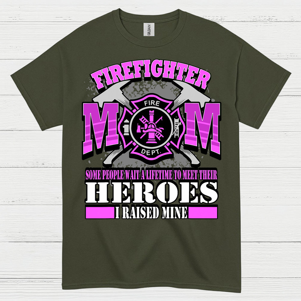 Firefighter Mom I Raised My Hero Pink T Shirt