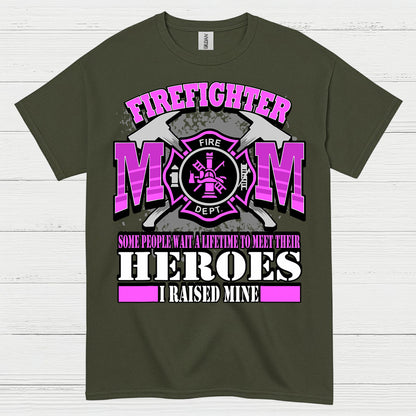 Firefighter Mom I Raised My Hero Pink T Shirt