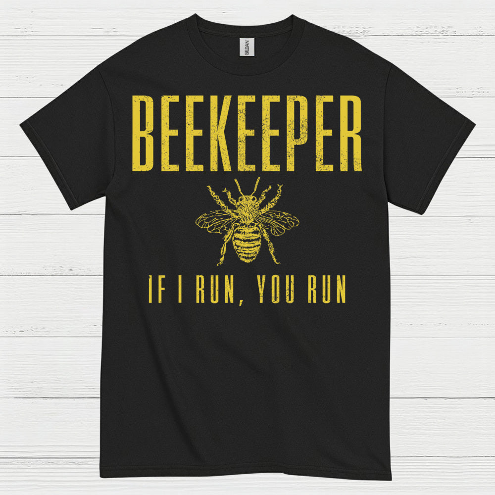 Beekeeper If I Run You Run T Shirt