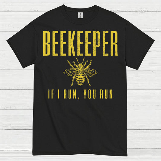 Beekeeper If I Run You Run T Shirt